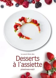 Le savoir-faire des Desserts à l'assiette