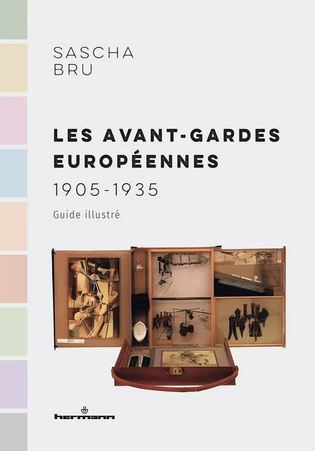 Les avant-gardes européennes (1905-1935) - Sascha Bru - HERMANN