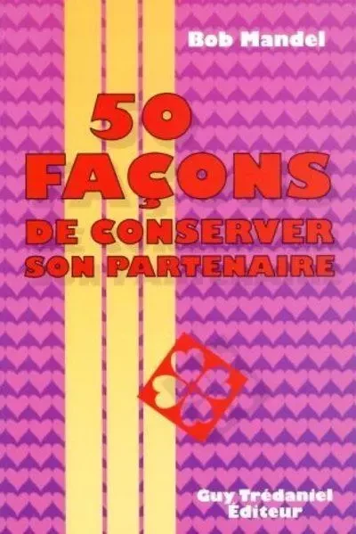 50 facoons de conserver son partenaire - Bob Mandel - Tredaniel