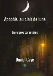 Apophis, au clair de lune