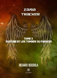 Zaxia Tracker Tome X - Eurybie et les tombes du Paradis