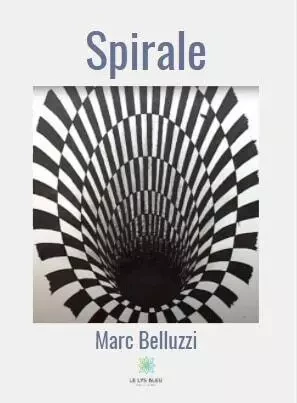 Spirale - Marc Belluzzi - LE LYS BLEU