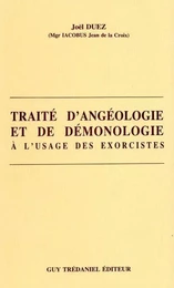 Traite angéologie et de démonologie à l'usage des exorcistes