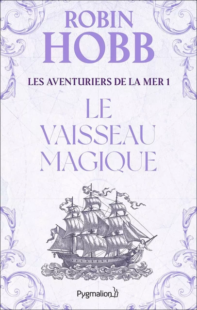 Le vaisseau magique - Robin Hobb - PYGMALION