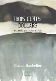 Trois cents dollars