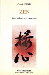 Zen - tome 3 Etre intime avec son âme