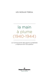 La Main à plume (1940-1944)