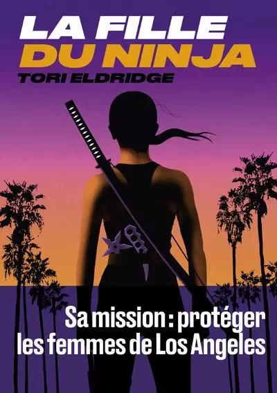 La Fille du Ninja - Tori Eldridge - Groupe Margot