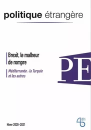 Politique étrangère, n° 4/2020,  hiver 2020-2021, vol. 85 Brexit, le malheur de rompre