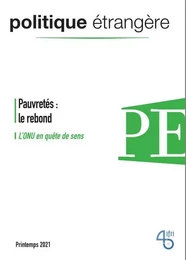 Politique étrangère n° 1/2021 : Pauvretés : le rebond / L'ONU en quête de sens - Printemps 2021, vol. 86