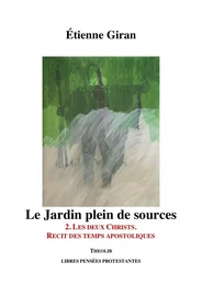 Le jardin plein de sources 2. Les deux Christs