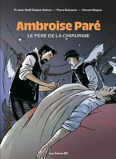 Ambroise Paré - Pierre Boisserie, Jean-Noël Fabiani - Groupe Margot