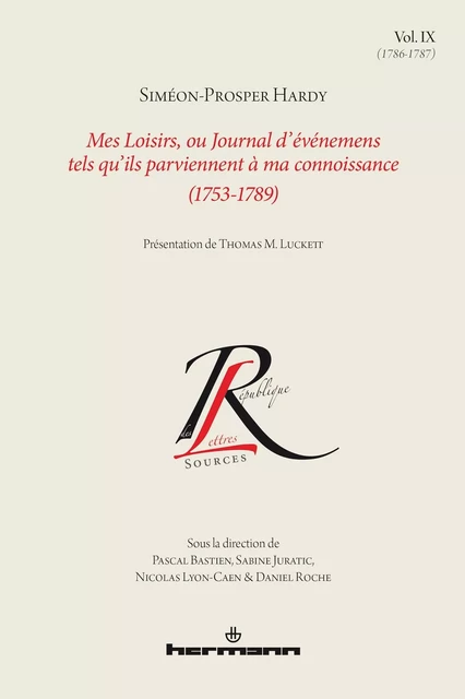 Mes Loisirs, ou Journal d'événemens tels qu'ils parviennent à ma connoissance (1753-1789), Volume 9 - Siméon-Prosper Hardy - HERMANN