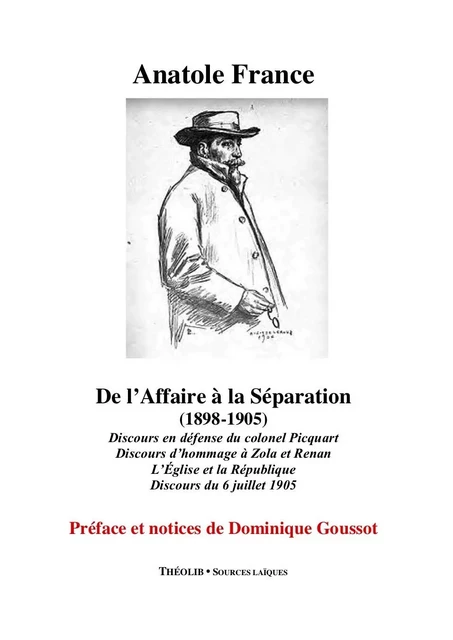 De l'Affaire à la Séparation (1898-1905) - Anatole France, Dominique GOUSSOT - THEOLIB