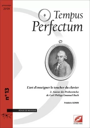 Tempus Perfectum n° 13 : L’art d’enseigner le toucher du clavier. 2. Autour des Probestücke