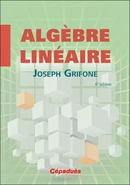 Algèbre Linéaire 6e édition