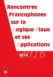 Rencontres Francophones sur la Logique Floue et ses Applications 2016