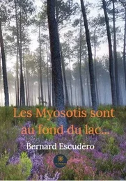 Les Myosotis sont au fond du lac...