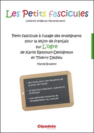 Petit fascicule à l'usage des enseignants pour la leçon de français sur L'Ogre de Karim Ressouni-Dem