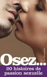 Osez 20 histoires de passion sexuelle