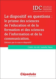 Le dispositif en questions : le prisme des sciences de l'éducation et de la formation et des ...