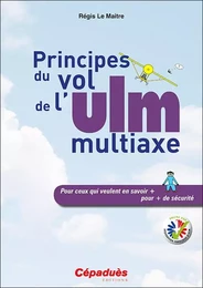 Principes du vol de l'ULM multiaxe. Pour ceux qui veulent en savoir plus pour plus de sécurité