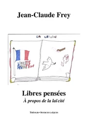 Libres pensées. À propos de la laïcité