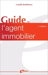 GUIDE DE L’AGENT IMMOBILIER - 3ÈME ÉDITION