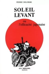 Soleil levant - Ou l'efficacité japonaise