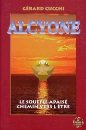 Alcyone - Le souffle apaisé, chemin vers l'être