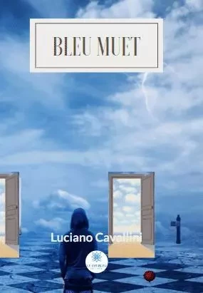 Bleu muet - Luciano Cavallini - LE LYS BLEU