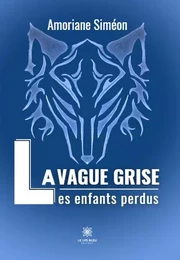 La Vague Grise Les enfants perdus