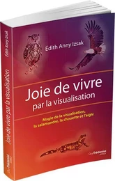 Joie de vivre par la visualisation