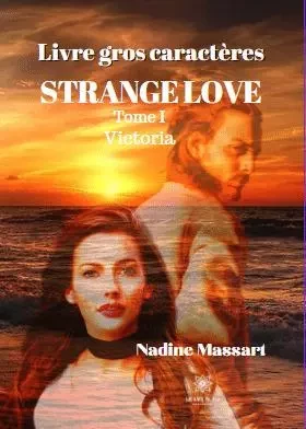 Strange love Tome I Victoria-GC16 - Nadine Massart - LE LYS BLEU