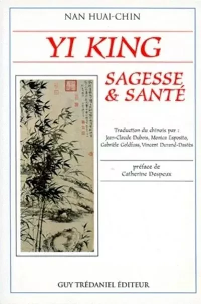 Yiking, sagesse et sante - Nan Huai chin - Tredaniel