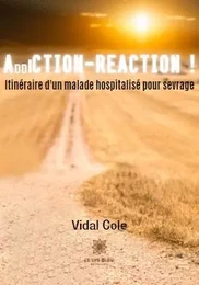 Addiction-Réaction !