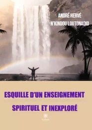 Esquille d'un enseignement spirituel et inexploré