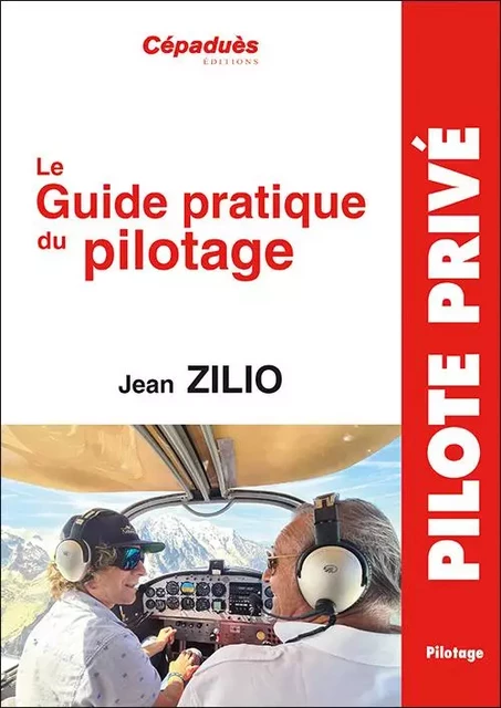 Zilio - Guide Pratique du Pilotage. 20e édition - Jean Zilio - CEPADUES