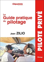 Zilio - Guide Pratique du Pilotage. 20e édition