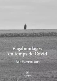 Vagabondages en temps de Covid