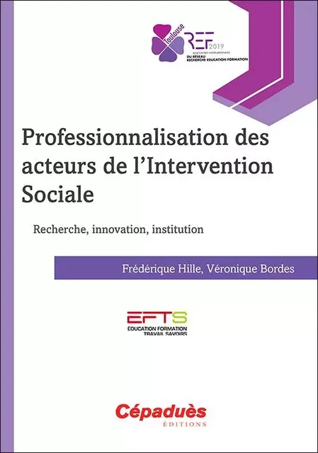 Professionnalisation des acteurs de l'Intervention Sociale - Frédérique Hille, Véronique Bordes - CEPADUES