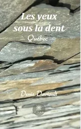 Les yeux sous la dent – Québec