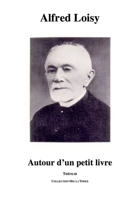 Autour d'un petit livre - LOISY ALFRED - THEOLIB