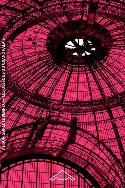 Les dessous du Grand Palais -  - EDITIONS B2