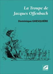 La Troupe de Jacques Offenbach