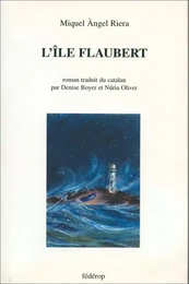 L'ÎLE FLAUBERT