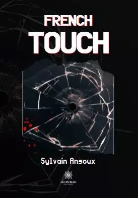 French touch - Sylvain Ansoux - LE LYS BLEU