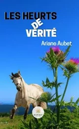 Les heurts de vérité