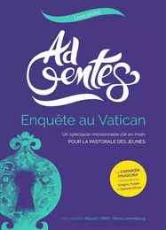 AD GENTES- ENQUETE AU VATICAN - LIVRE JEUNE