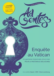 AD GENTES- ENQUETE AU VATICAN - LIVRE ANIMATEUR